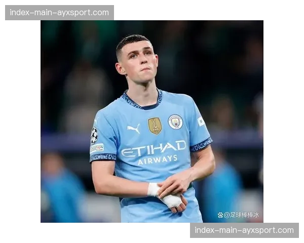 官方：曼城与福登续约至2031年，周薪据悉大幅上涨